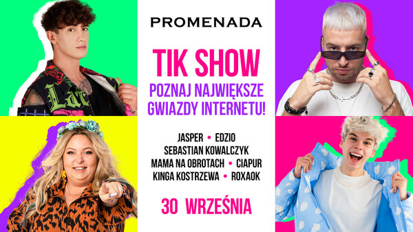 Spektakularny Tik Show z topowymi TikTokerami już 30 września w Promenadzie! title=